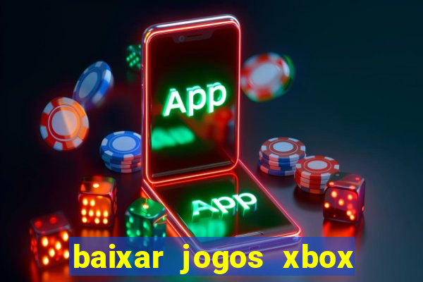 baixar jogos xbox 360 iso usando utorrent